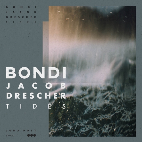 BONDI & Jacob Drescher - Tides [JP021]